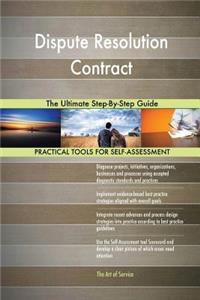 Dispute Resolution Contract The Ultimate Step-By-Step Guide