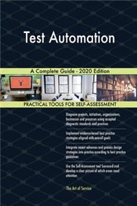 Test Automation A Complete Guide - 2020 Edition