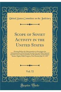 Scope of Soviet Activity in the United States, Vol. 72: Hearing Before the Subcommittee to Investigate the Administration of the Internal Security Act and Other Internal Security Laws of the Committee on the Judiciary, United States Senate, Eighty-