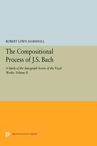 The Compositional Process of J.S. Bach