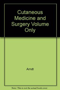 Cutaneous Medicine And Surgery (volume-1)only