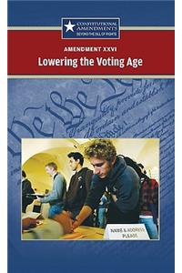Amendment XXVI: Lowering the Voting Age