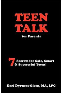Teen Talk for Parents- 7 Secrets for Safe, Smart & Successful Teens