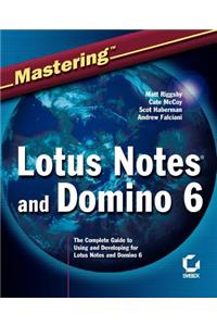 Mastering Lotus Notes and Domino 6