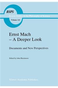 Ernst Mach -- A Deeper Look