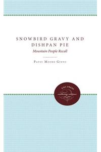 Snowbird Gravy and Dishpan Pie