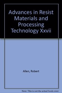 Advances in Resist Materials and Processing Technology XXVII