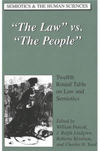 The Law Vs. The People