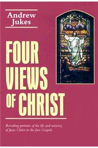 Four Views of Christ
