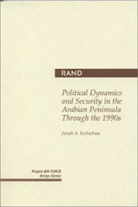 Political Dynamics and Security in the Arabian Peninsula through the 1990s