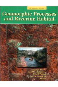 Geomorphic Processes and Riverine Habitat, Volume 4