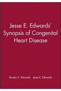 Jesse E. Edwards' Synopsis of Congenital Heart Disease