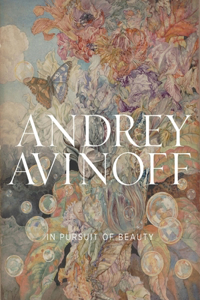 Andrey Avinoff: In Pursuit of Beauty: In Pursuit of Beauty