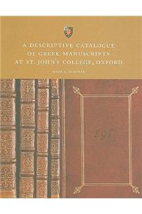 A Descriptive Catalogue of Greek Manuscripts at St John's College, Oxford