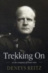 Trekking on: In the Company of Brave Men