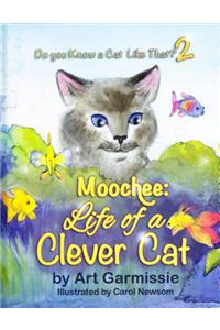 Moochee: Life of a Clever Cat