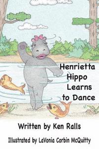 Henrietta Hippo Learns to Dance