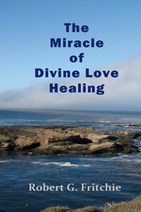 Miracle of Divine Love Healing