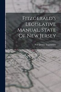 Fitzgerald's Legislative Manual, State Of New Jersey