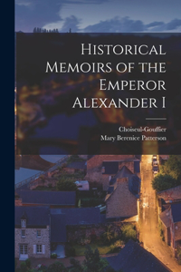 Historical Memoirs of the Emperor Alexander I