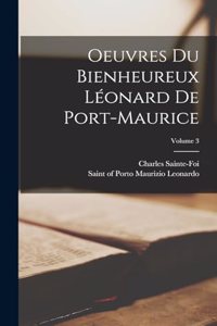 Oeuvres du bienheureux Léonard de Port-Maurice; Volume 3