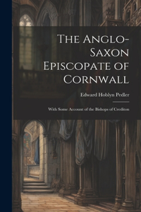 Anglo-Saxon Episcopate of Cornwall