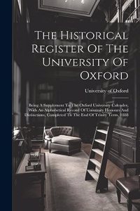 Historical Register Of The University Of Oxford