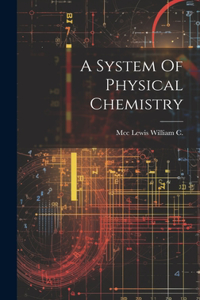 System Of Physical Chemistry