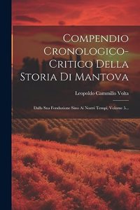 Compendio Cronologico-critico Della Storia Di Mantova