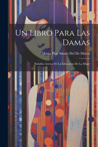 Un Libro Para Las Damas