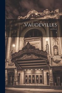 Vaudevilles