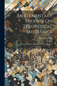 Elementary Treatise On Theoretical Mechanics