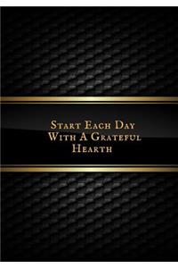 Start Each Day with A Grateful Hearth