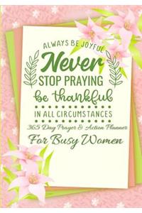 Always Be Joyful Never Stop Praying Be Thankful In All Circumstances
