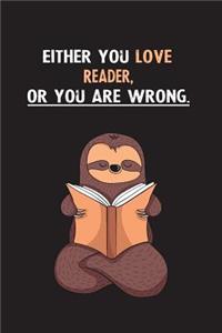 Either You Love Reader, Or You Are Wrong.