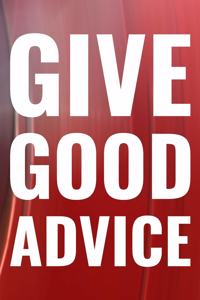 Give Good Advice
