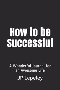 How to be Successful