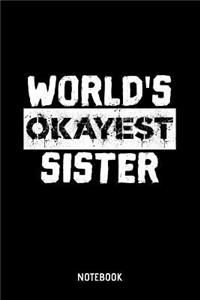 World's Okayest Sister Notebook