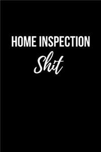 Home Inspection Shit