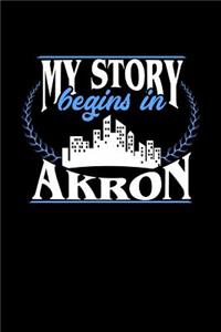 My Story Begins in Akron