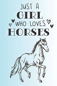 Just A Girl Who Loves Horses