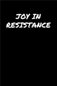 Joy In Resistance