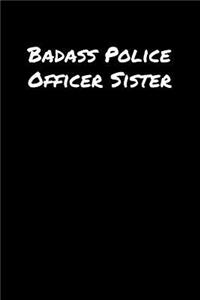 Badass Police Officer Sister