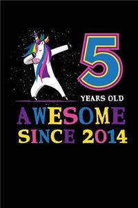 5 Years Old Awesome Since 2014