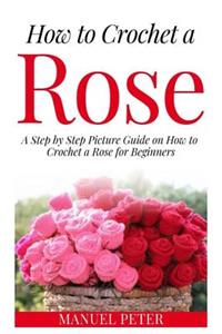 How to Crochet a Rose