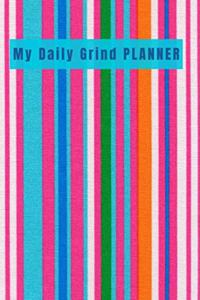 My Daily Grind Planner