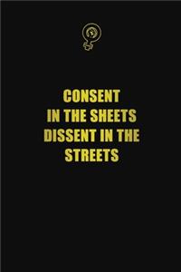 Consent In The Sheets Dissent In The Streets