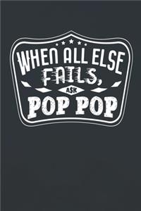 When All Else Fails Ask Pop Pop