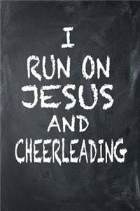 I Run on Jesus and Cheerleading