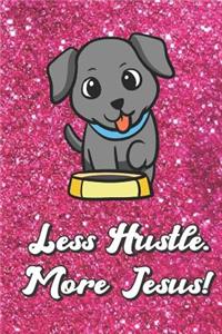 Less Hustle More Jesus